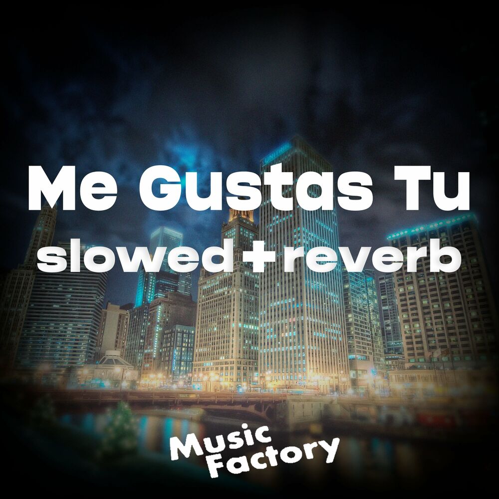 Me gustas tu reverb