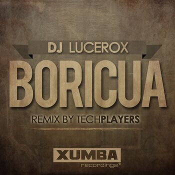 DJ Lucerox - Boricua (Original Mix): Canción con letra | Deezer