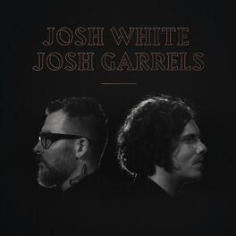Album cover of Josh White & Josh Garrels