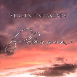 Album cover of Yerkesh Shakeyev: Blossom
