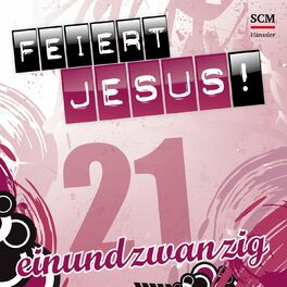 Album cover of Feiert Jesus! 21