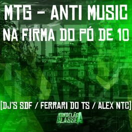 Album cover of Mtg - Anti Music - Na Firma do Pó de 10