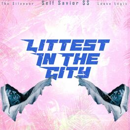 Album cover of Littest in the City (feat. The Silencer & Loose Logic)