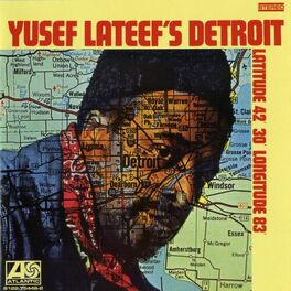 Album cover of Yusef Lateef's Detroit Latitude 42º 30º Longitude 83º