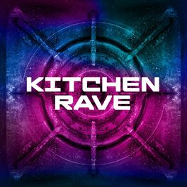 Album cover of Kitchen Rave