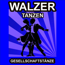 Album cover of Walzer Tanzen - Gesellschaftstänze - Die Schönsten Musik