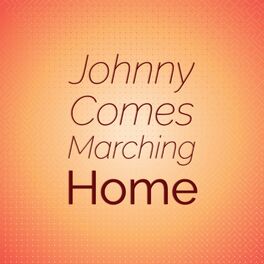 Album cover of Johnny Comes Marching Home