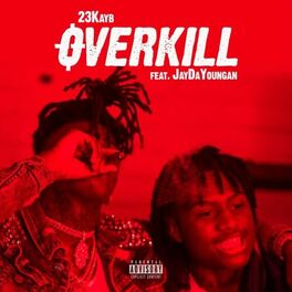 Album cover of Overkill (feat. Jaydayoungan)