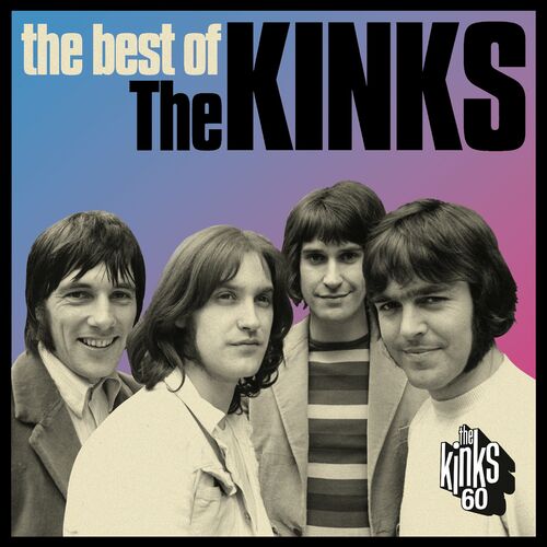 The Kinks - Best Of: lyrics en nummers | Deezer
