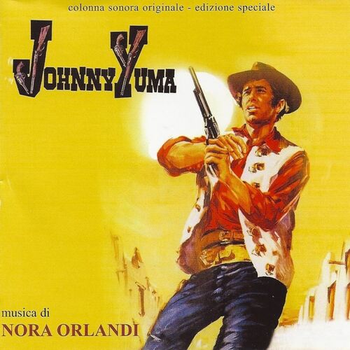 Nora Orlandi - Johnny Yuma (Original Motion Picture Soundtrack