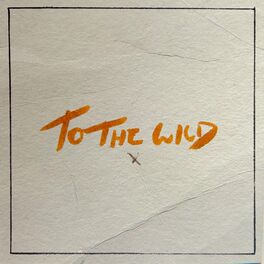 Album cover of TO THE WILD