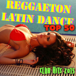 Album cover of Reggaeton & Latin Dance Top 50 - Tropical House Music & Brazilian Dance Club Hits 2015