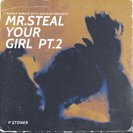Album cover of Mr. Steal Your Girl, Pt. 2