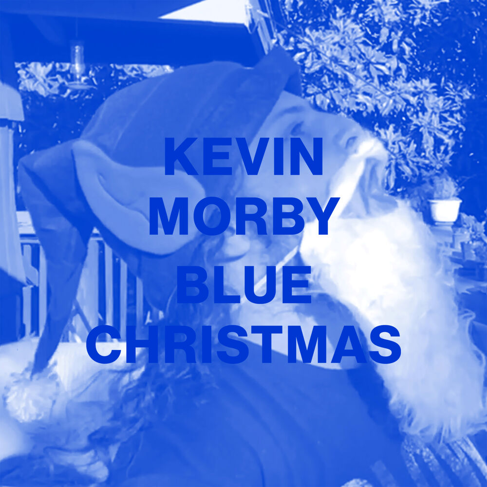 Blue Christmas слушать. Блю Кристмас песня. Kevin Morby-all of my Life.