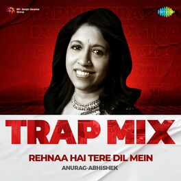Album cover of Rehnaa Hai Tere Dil Mein (Trap Mix)