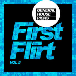 Album cover of First Flirt, Vol. 5: General House Picks