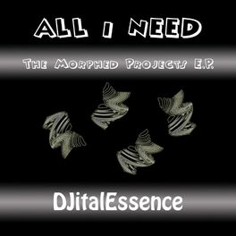 Album cover of All I Need (The Morphed Projects E.P.)