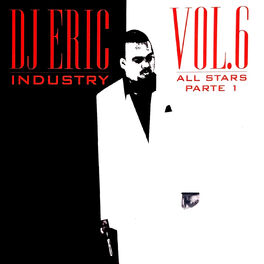 Album cover of Dj Eric Industry, Vol. 6 All Stars Parte 1