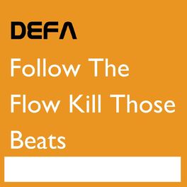 Album cover of Follow The Flow Kill Those Beats