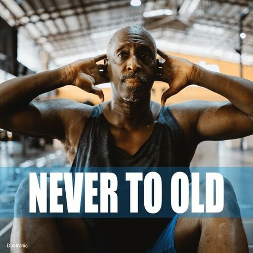 Various Artists - Never to Old: lyrics and songs | Deezer