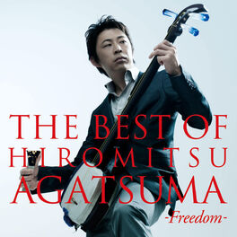 Album cover of The Best Of Hiromitsu Agatsuma -Freedom-