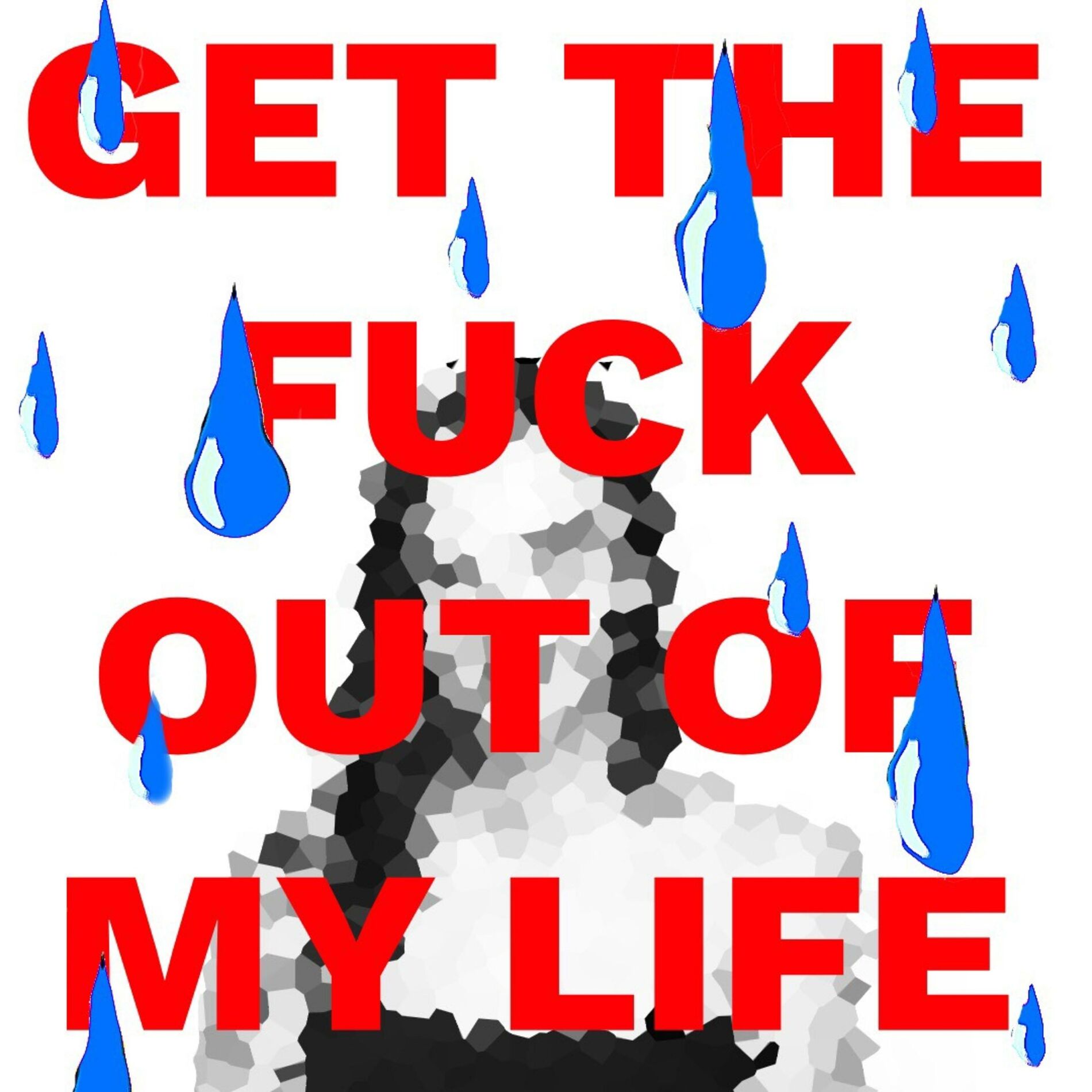 McDrizzle - Get the Fuck Out of My Life: lyrics and songs | Deezer