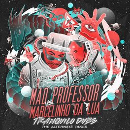 Album cover of Mad Professor vs. Marcelinho da Lua Tranquilo Dubs The Alternate Takes