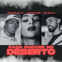 Album cover of Faço Chover no Deserto (feat. Malcolm VL & Souto MC)