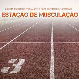 Album cover of Estação de Musculação – Musica Cardio de Treinamento para Exercícios Funcionais, Sons Deep House Electro Techno
