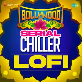 Album cover of Bollywood Serial Chiller Lofi