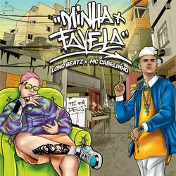 Minha Favela – Long beatz e MC Cabelinho