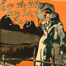 Album cover of Ere The Old Love Dies Away