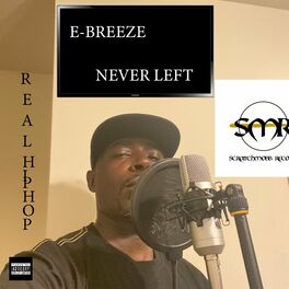 Album cover of Never Left (feat. E-BREEZE)