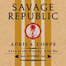 Album cover of Africa Corps Live at the Whisky a Go Go 30th December 1981 (Live)