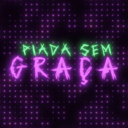 Album cover of Piada Sem Graça