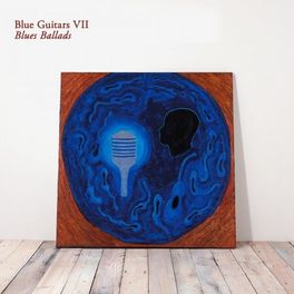 Album cover of Blue Guitars VII - Blues Ballads