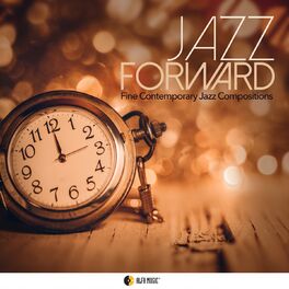 Album cover of Jazz Forward (Fine Contemporary Jazz Compositions)