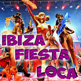 Album cover of Ibiza Fiesta Loca