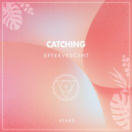 Album cover of Catching Effervescent Stars