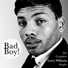 Album cover of Bad Boy! The Complete Larry Williams Singles