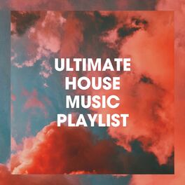 Album cover of Ultimate House Music Playlist