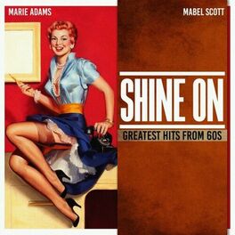 Album cover of Shine On (Greatest Hits from 60s)