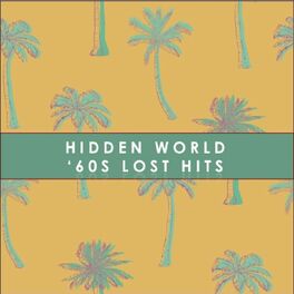 Album cover of Hidden World: '60s Lost Hits