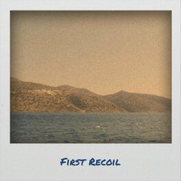 Album cover of First Recoil