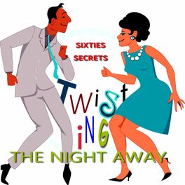 Album cover of Twistin' the Night Away (Sixties Secrets)