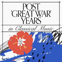 Album cover of Post 'Great War' Years In Classical Music