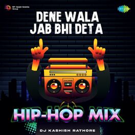 Album cover of Dene Wala Jab Bhi Deta (Hip-Hop Mix)