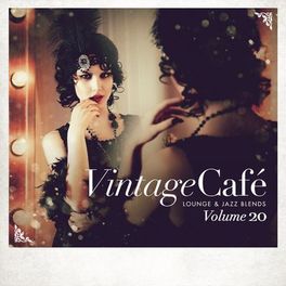 Album cover of Vintage Café: Lounge and Jazz Blends (Special Selection), Vol. 20