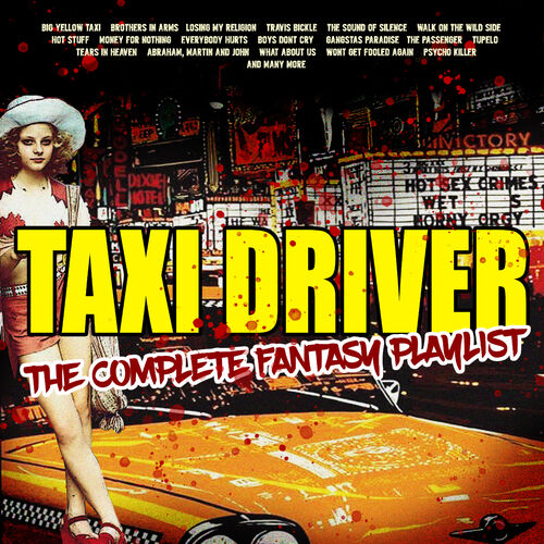 Various Artists - Taxi Driver - The Complete Fantasy Playlist: lyrics and  songs