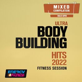 Album cover of Ultra Body Building Hits 2022 Fitness Session (15 Tracks Non-Stop Mixed Compilation For Fitness & Workout)